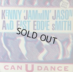 画像1: Kenny "Jammin" Jason & "Fast" Eddie Smith / Can U Dance (Remix)  【中古レコード】1621一枚 