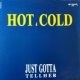 Hot & Cold / Just Gotta Tell Her  【中古レコード】2120