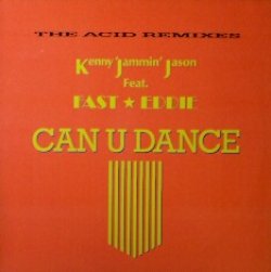 画像1: Kenny "Jammin" Jason & "Fast" Eddie Smith / Can U Dance (The Acid Remixes) 【中古レコード】1196