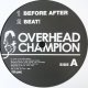 OVERHEAD CHAMPION / BEFORE AFTER  (VEJT-89187)【中古レコード】1396一枚