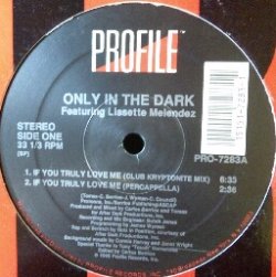 画像1: Only In The Dark Featuring Lissette Melendez / If You Truly Love Me【中古レコード】1295  原修正