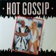 Hot Gossip / Break Me Into Little Pieces (HGT01)【中古レコード】1259 後程済
