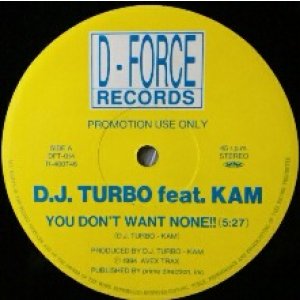 画像: D.J. TURBO feat.KAM / YOU DON'T WANT NONE!! (DFT-014) Rich Island Feat. Kam / Kam's Quest For Glory ノーマル【中古レコード】1206 Re