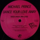 画像: Michael Prince / Dance Your Love Away (JDC 0070) US 【中古レコード】1602B