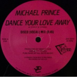 画像: Michael Prince / Dance Your Love Away (JDC 0070) US 【中古レコード】1602B