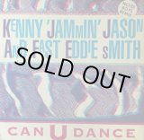 画像: Kenny "Jammin" Jason & "Fast" Eddie Smith / Can U Dance (Remix)  【中古レコード】1621一枚 