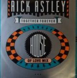 画像: Rick Astley / Together Forever (House Of Love Mix) 【中古レコード】1860