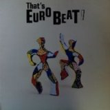 画像: Various / That’s Eurobeat Vol. 7 (ALI-28110)【中古レコード】Meet My Friend (The Crash Boy Mix) ★2142
