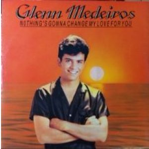 画像: Glenn Medeiros / Nothing's Gonna Change My Love For You 【中古レコード2152】
