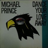 画像: Michael Prince / Dance Your Love Away (ALI-12011)【中古レコード】1323一枚 