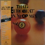 画像: Various ‎/ That's Eurobeat Non Stop Mix Vol. 5 (28B1-1)【中古レコード】2249 完売　補充中
