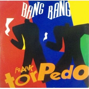 画像: Frank Torpedo ‎/ Bang Bang (Remix) 【中古レコード】2252