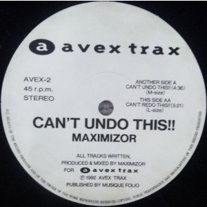 画像: MAXIMIZOR / CAN'T UNDO THIS!! (AVEX-2) 【中古レコード】2263B
