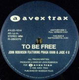 画像: John Robinson Featuring Praga Khan & Jade 4U / To Be Free 【中古レコード】 2309