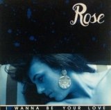 画像: Rose / I Wanna Be Your Love (C12Y0373)  国内盤【中古レコード】 2328B
