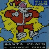 画像: Santa Claus & D'Jingle Girls ‎/ Give Me A Chance 【中古レコード】 2411