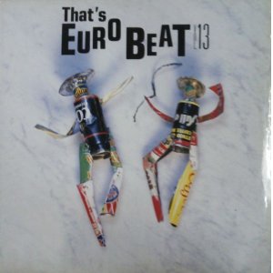 画像: Various / That's Eurobeat Vol. 13 【中古レコード】2646 管理