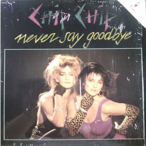 画像: Chip Chip / Never Say Goodbye (ZYX 5619)【中古レコード】2665 完売