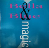 画像: Bella & Blue ‎/ Magic 【中古レコード】2742 管理