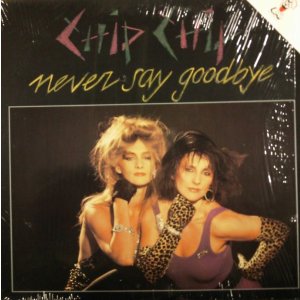 画像: Chip Chip / Never Say Goodbye (ZYX 5619)【中古レコード】2773 管理 完売