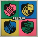画像: COMPLEX / BE MY BABY 【中古レコード】ほぼ新品　貴重盤　高値