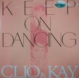 画像: CLIO & KAY / KEEP ON DANCING 【中古レコード】 2865 管理