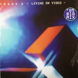 画像: Trans-X / Living On Video ('85 Big Mix) UK (811 977-1)【中古レコード】 2870 管理