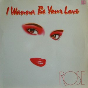 画像: %% Rose / I Wanna Be Your Love (CH-8814) Club Mix 注意【中古レコード2923B】
