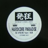 画像: DJ Spark Feat. XLR / Hardcore Paradise (HKY001T)  【中古レコード】 USED127B