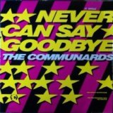 画像: The Communards / Never Can Say Goodbye (MCA-23812)【中古レコード】 2019DJ032