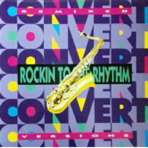 画像: Convert / Rockin To The Rhythm (Remixes) 【中古レコード】1113