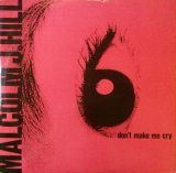 画像: Malcolm J. Hill / Don't Make Me Cry  【中古レコード】1565一枚