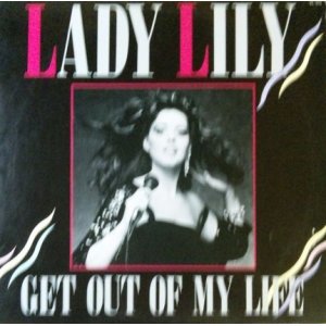 画像: Lady Lily / Get Out Of My Life (VIL-1015) 国内 【中古レコード】1850D レンタル盤