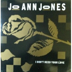 画像: Jo Ann Jones / I Don't Need Your Love 【中古レコード】1303  原修正