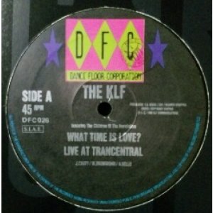 画像: The KLF / What Time Is Love? (Live At Trancentral) 伊 (DFC 026)【中古レコード】1211