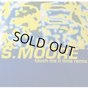 画像: S Moore / Touch Me II Time (Remix) 【中古レコード】1177