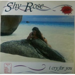 画像: $ Shy Rose / I Cry For You (Double Remix) スイス盤 (FAN-X 1201)【中古レコード】1453一枚