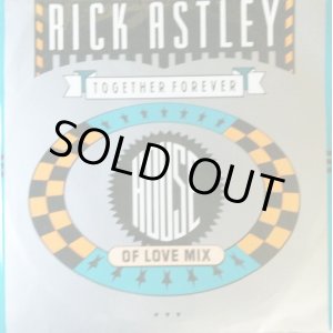 画像: Rick Astley / Together Forever (House Of Love Mix) 【中古レコード】1497一枚 