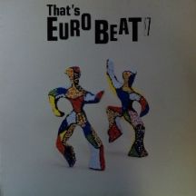 画像1: Various / That’s Eurobeat Vol. 7 (ALI-28110)【中古レコード】Meet My Friend (The Crash Boy Mix) ★2142