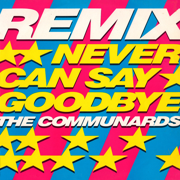 画像1: $ The Communards / Never Can Say Goodbye (Remix) UK (LONXR 158)【中古レコード】2932-1-1